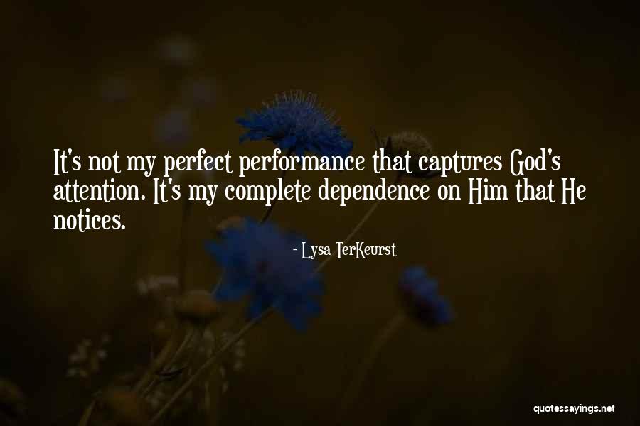 Dependence On God Quotes By Lysa TerKeurst