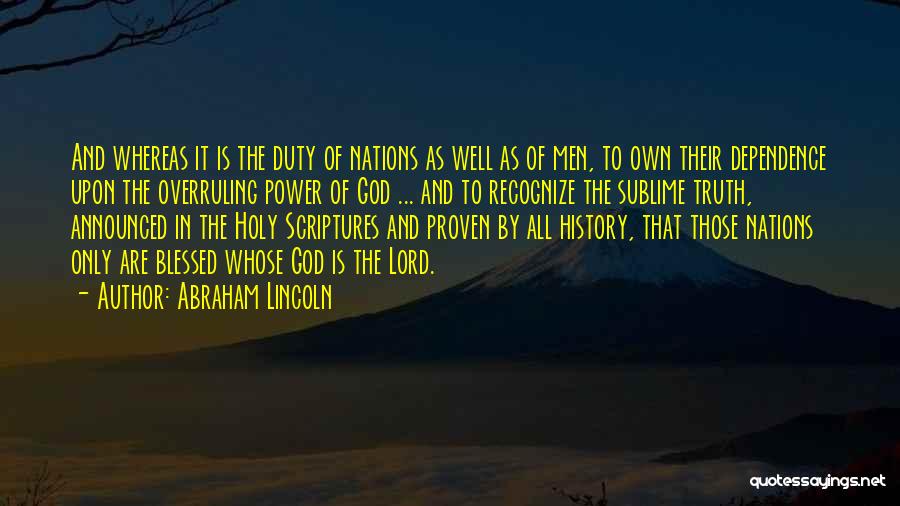 Dependence Power Quotes By Abraham Lincoln