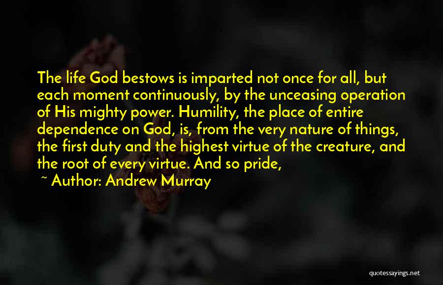 Dependence Power Quotes By Andrew Murray