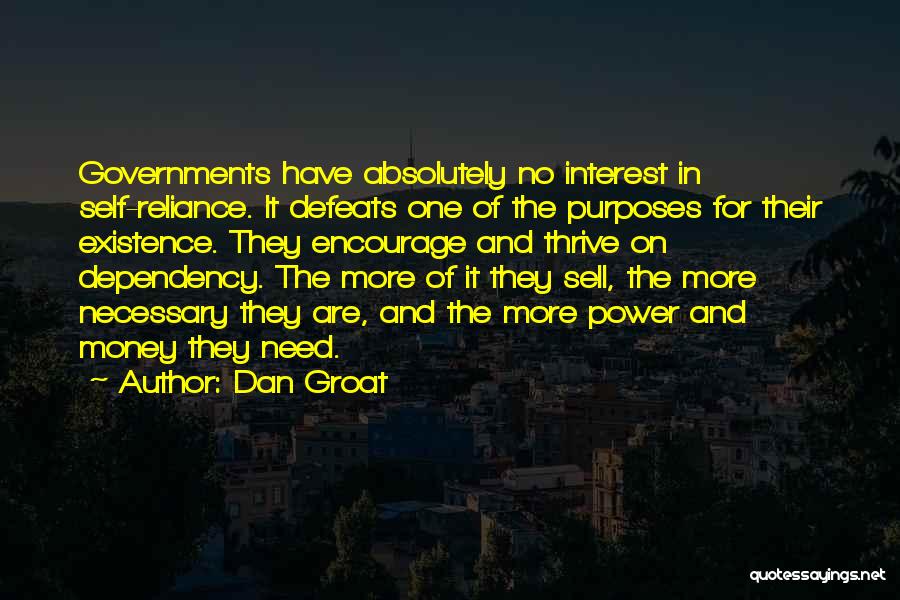 Dependence Power Quotes By Dan Groat