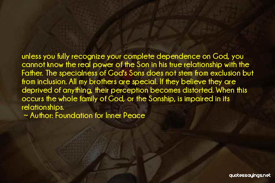 Dependence Power Quotes By Foundation For Inner Peace