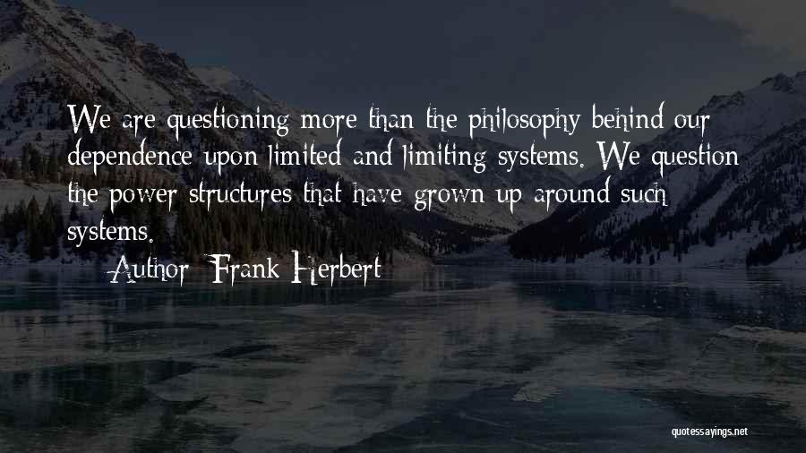 Dependence Power Quotes By Frank Herbert