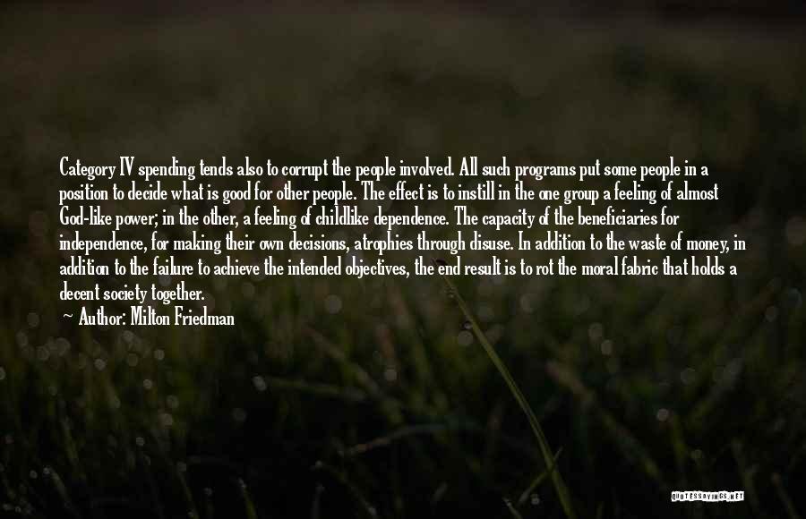 Dependence Power Quotes By Milton Friedman