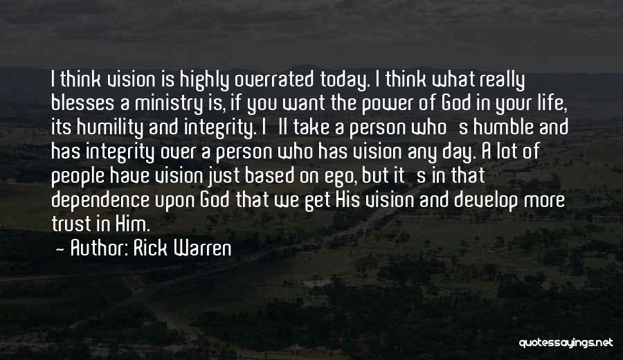 Dependence Power Quotes By Rick Warren