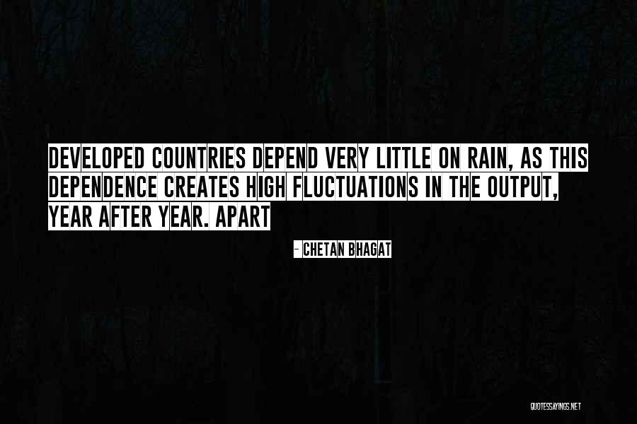 Dependence Quotes By Chetan Bhagat Dependence Quotes By Chetan Bhagat