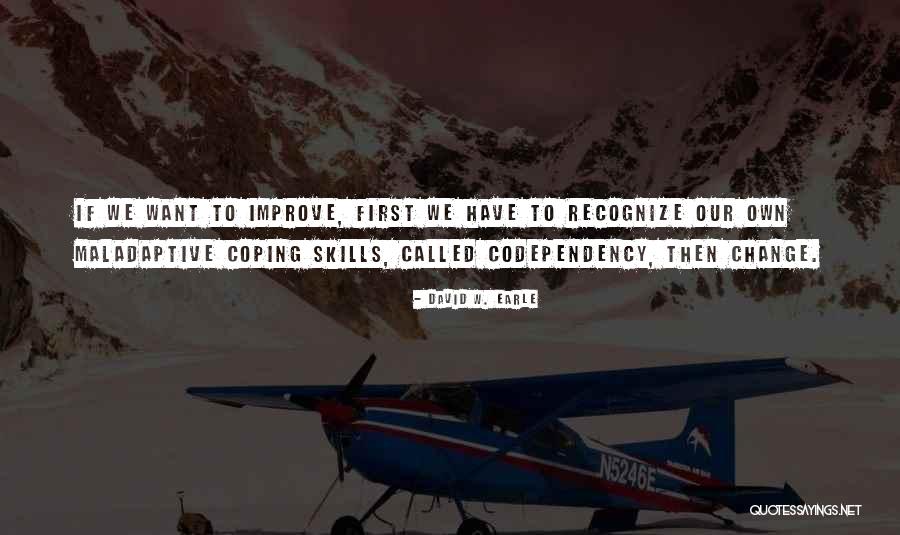 Dependence Quotes By David W. Earle Dependence Quotes By David W. Earle