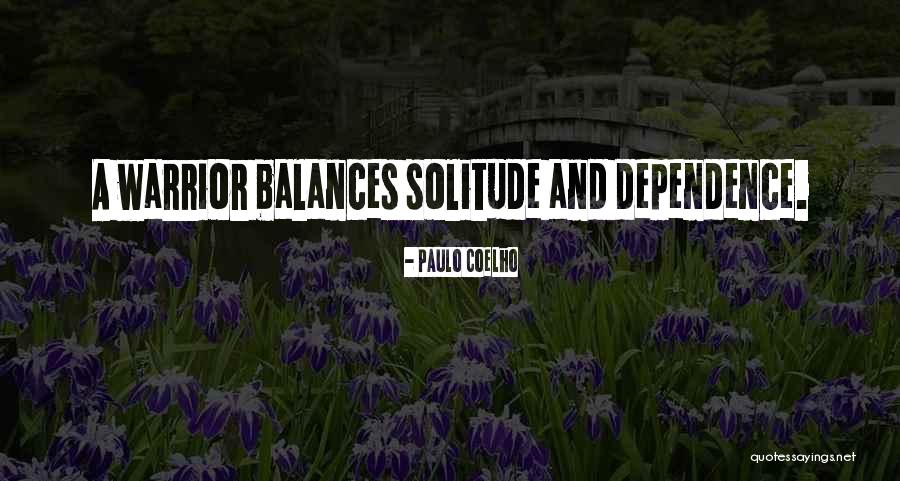 Dependence Quotes By Paulo Coelho Dependence Quotes By Paulo Coelho