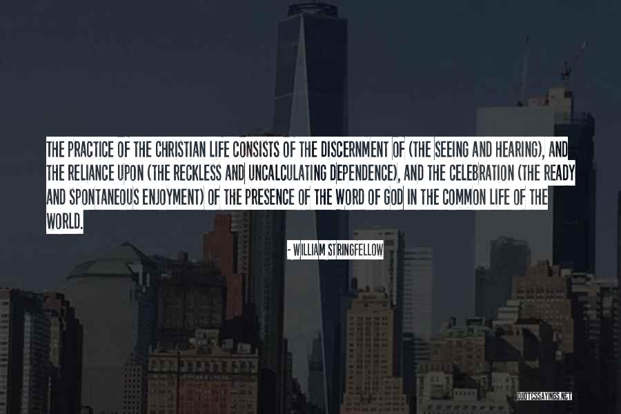 Dependence Quotes By William Stringfellow Dependence Quotes By William Stringfellow