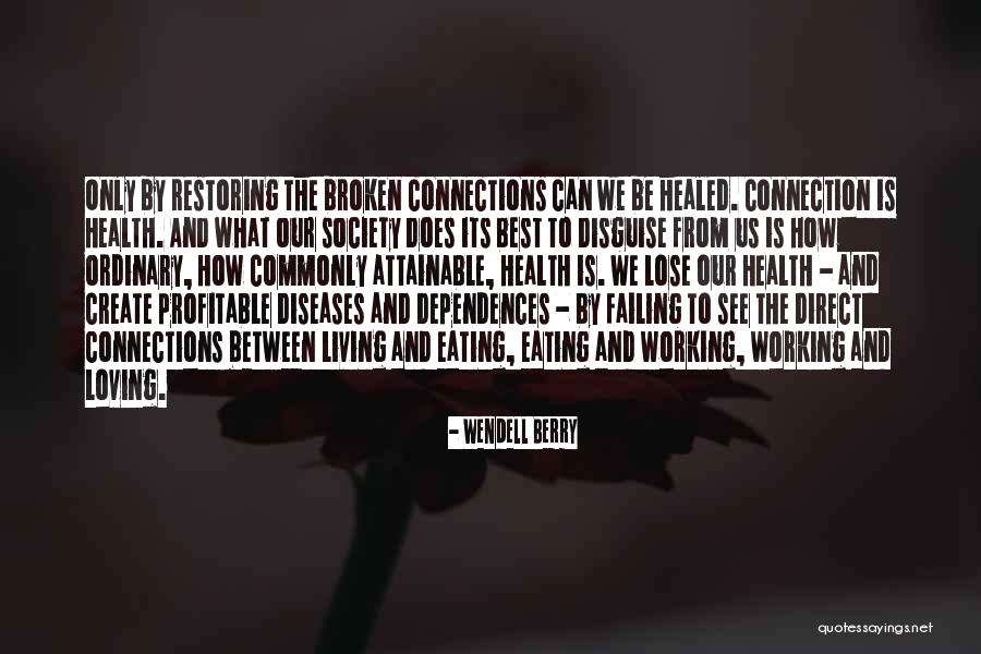 Dependences Quotes By Wendell Berry Dependences Quotes By Wendell Berry