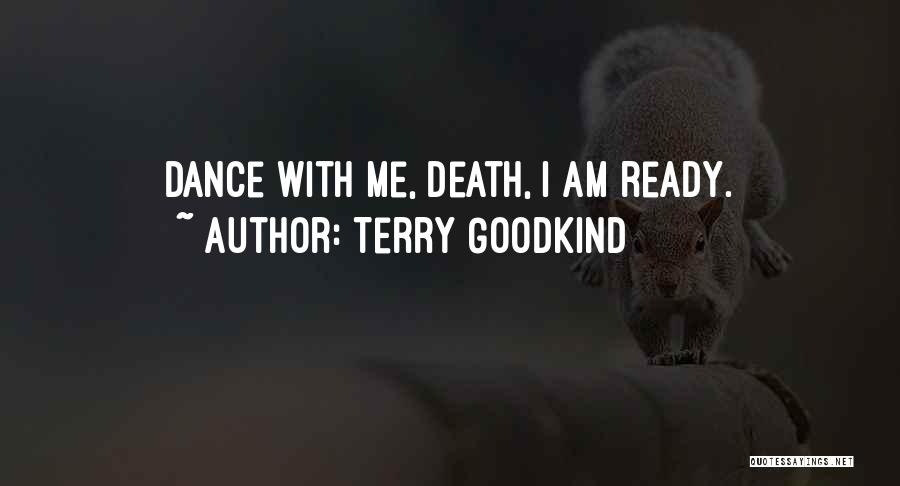 Dependencia Fisica Quotes By Terry Goodkind