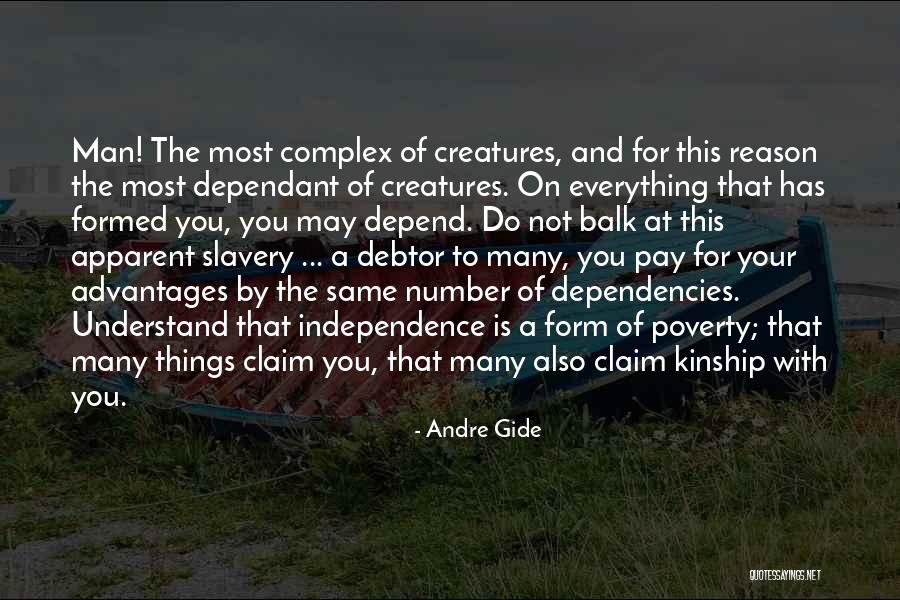 Dependencies Quotes By Andre Gide Dependencies Quotes By Andre Gide
