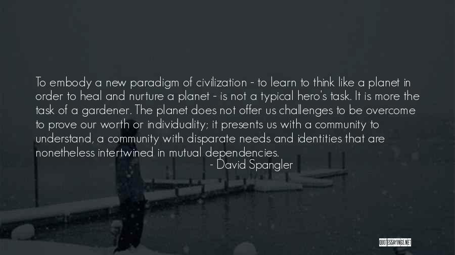 Dependencies Quotes By David Spangler Dependencies Quotes By David Spangler