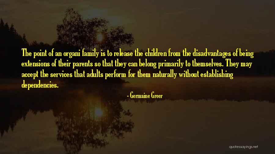 Dependencies Quotes By Germaine Greer Dependencies Quotes By Germaine Greer