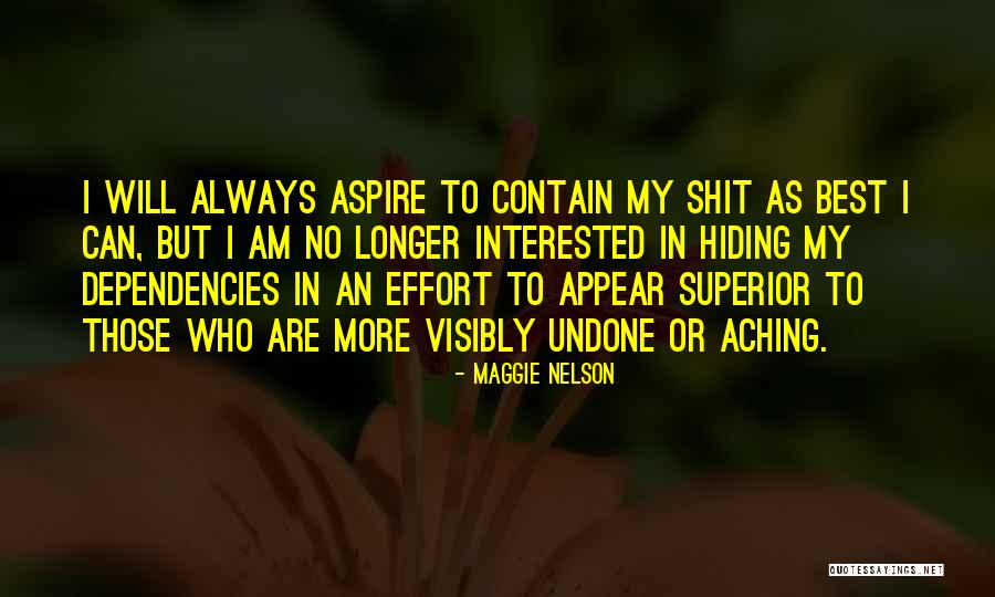 Dependencies Quotes By Maggie Nelson Dependencies Quotes By Maggie Nelson
