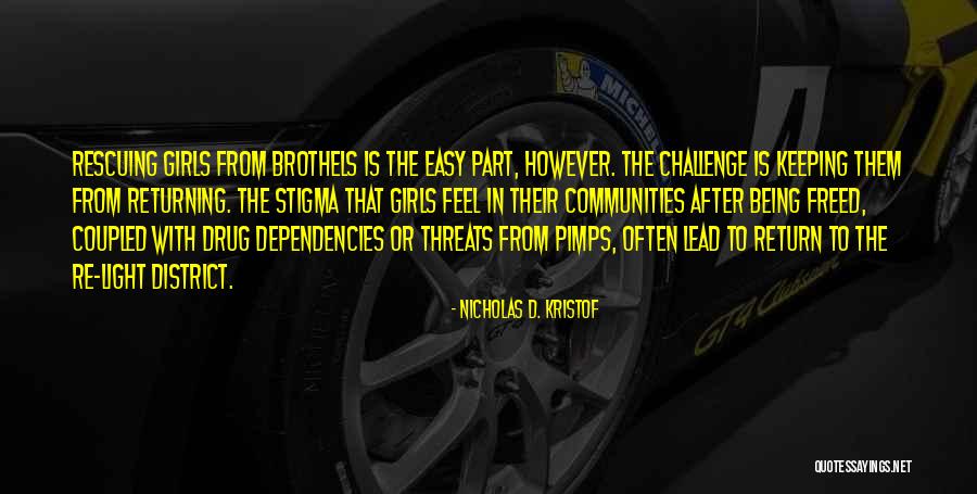 Dependencies Quotes By Nicholas D. Kristof Dependencies Quotes By Nicholas D. Kristof