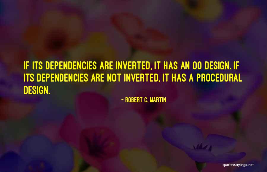 Dependencies Quotes By Robert C. Martin Dependencies Quotes By Robert C. Martin