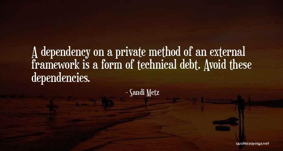 Dependencies Quotes By Sandi Metz Dependencies Quotes By Sandi Metz