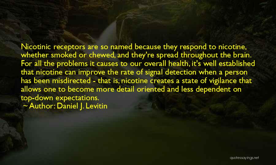 Dependent Person Quotes By Daniel J. Levitin