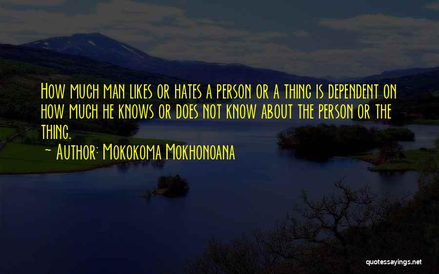 Dependent Person Quotes By Mokokoma Mokhonoana