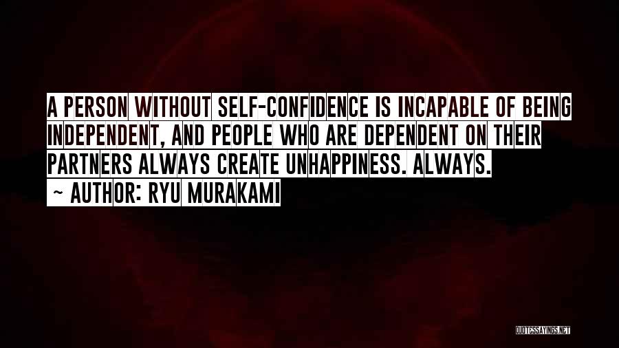 Dependent Person Quotes By Ryu Murakami