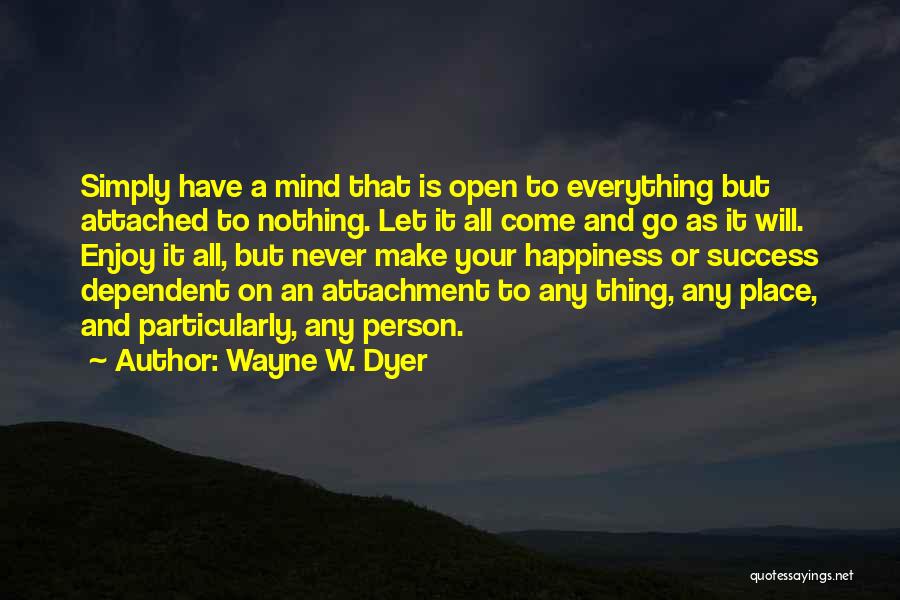 Dependent Person Quotes By Wayne W. Dyer