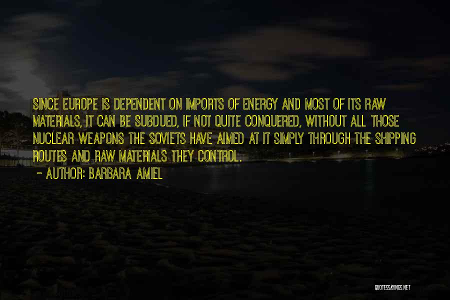 Dependent Quotes By Barbara Amiel