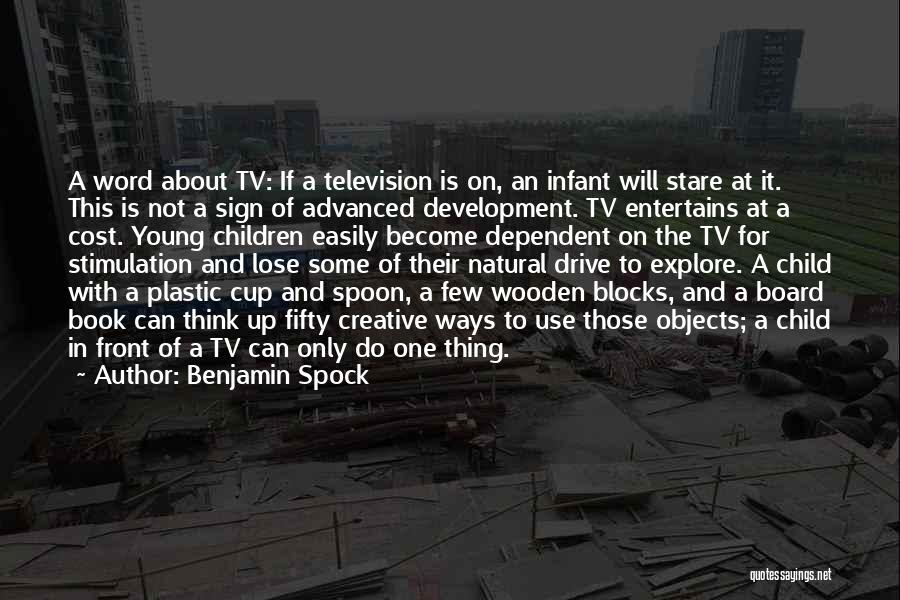 Dependent Quotes By Benjamin Spock