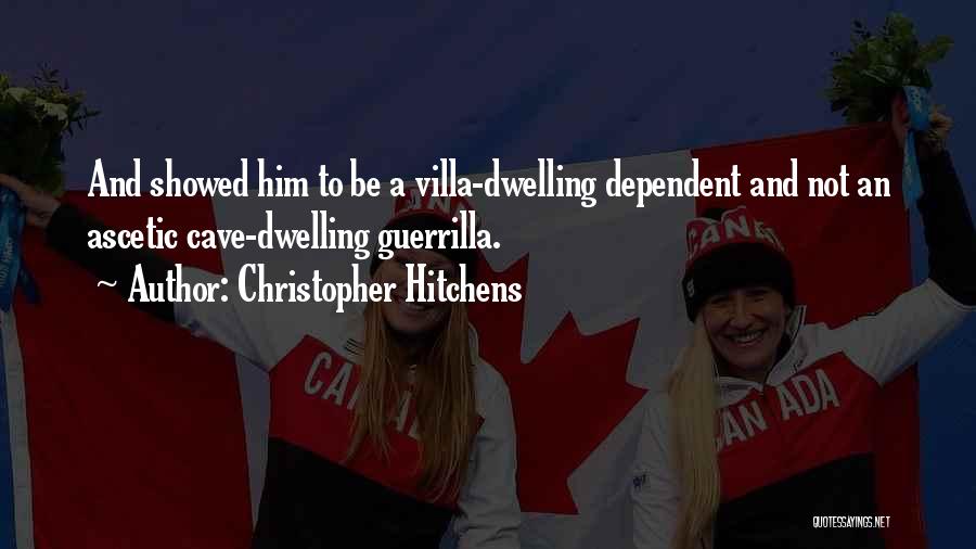 Dependent Quotes By Christopher Hitchens