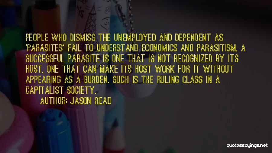 Dependent Quotes By Jason Read