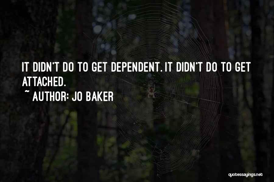 Dependent Quotes By Jo Baker