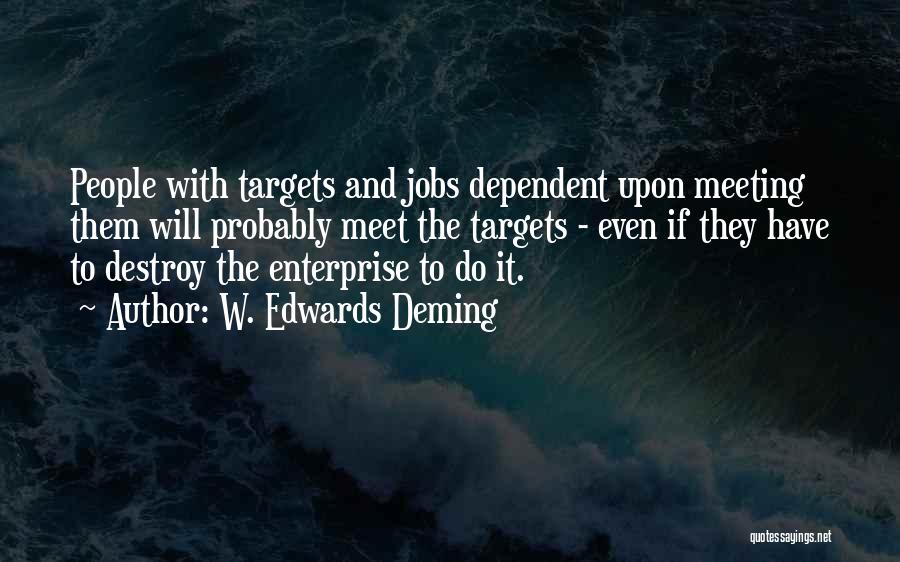 Dependent Quotes By W. Edwards Deming