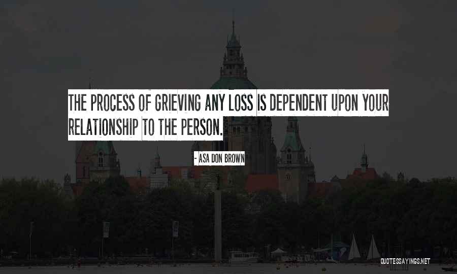 Dependent Relationship Quotes By Asa Don Brown Dependent Relationship Quotes By Asa Don Brown