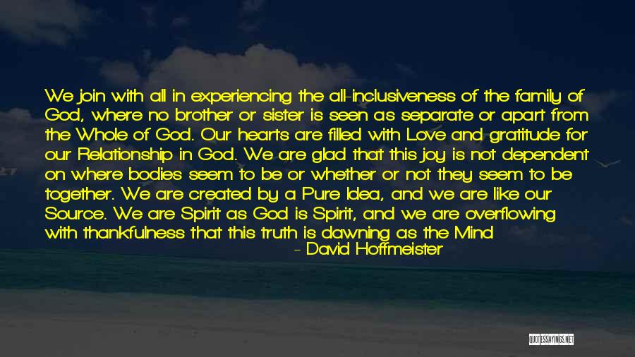Dependent Relationship Quotes By David Hoffmeister Dependent Relationship Quotes By David Hoffmeister