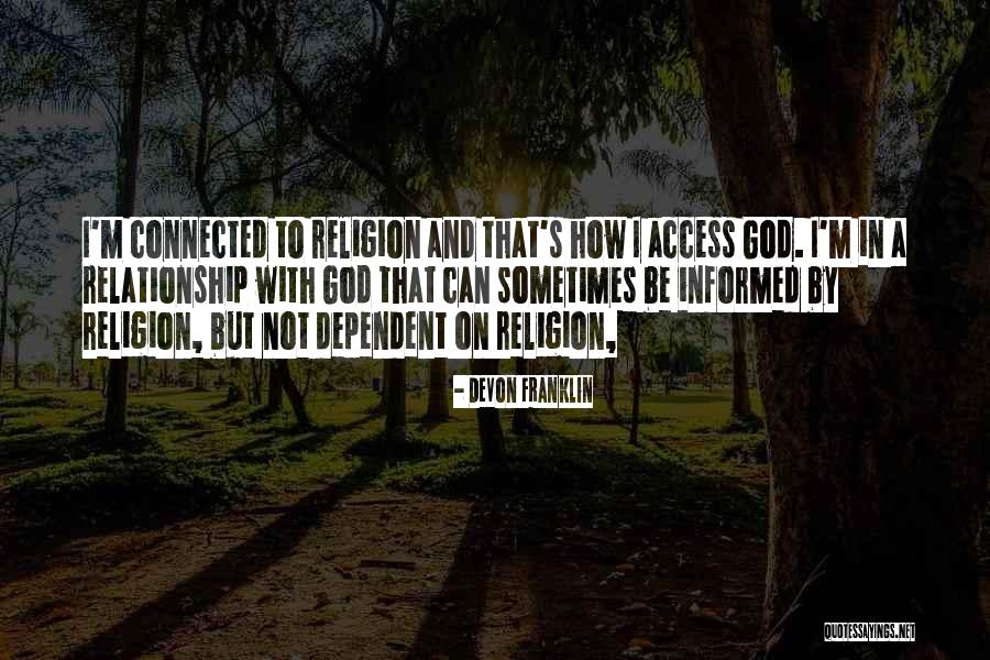 Dependent Relationship Quotes By DeVon Franklin Dependent Relationship Quotes By DeVon Franklin