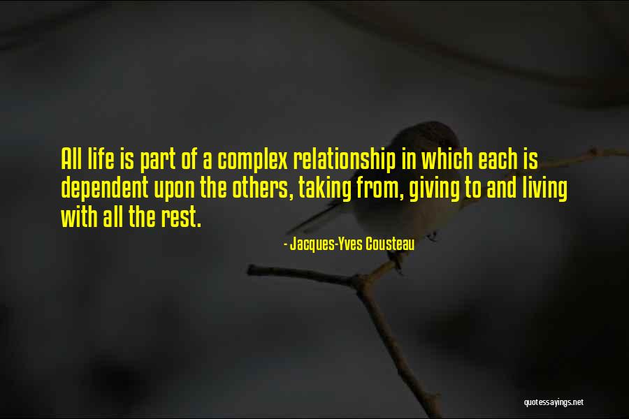 Dependent Relationship Quotes By Jacques-Yves Cousteau Dependent Relationship Quotes By Jacques-Yves Cousteau