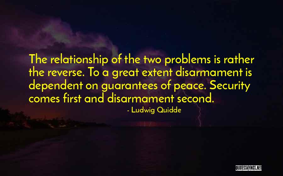 Dependent Relationship Quotes By Ludwig Quidde Dependent Relationship Quotes By Ludwig Quidde