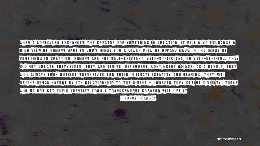 Dependent Relationship Quotes By Nancy Pearcey Dependent Relationship Quotes By Nancy Pearcey