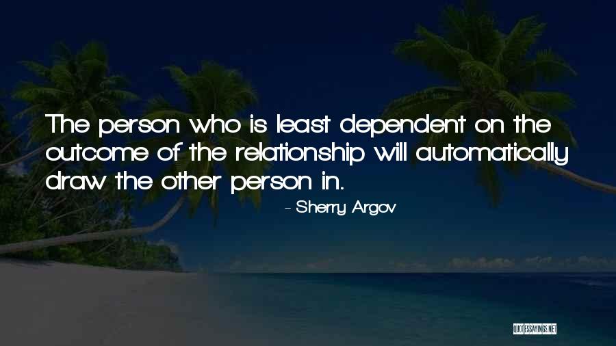 Dependent Relationship Quotes By Sherry Argov Dependent Relationship Quotes By Sherry Argov