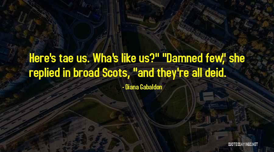 Dependently Arisen Quotes By Diana Gabaldon Dependently Arisen Quotes By Diana Gabaldon