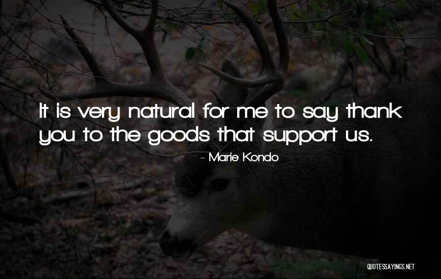 Dependently Arisen Quotes By Marie Kondo Dependently Arisen Quotes By Marie Kondo