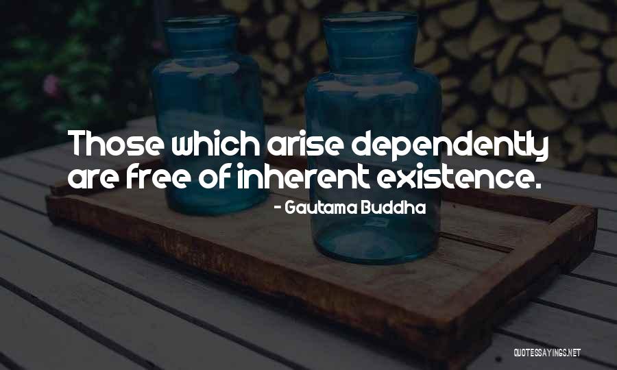 Dependently Of Quotes By Gautama Buddha Dependently Of Quotes By Gautama Buddha