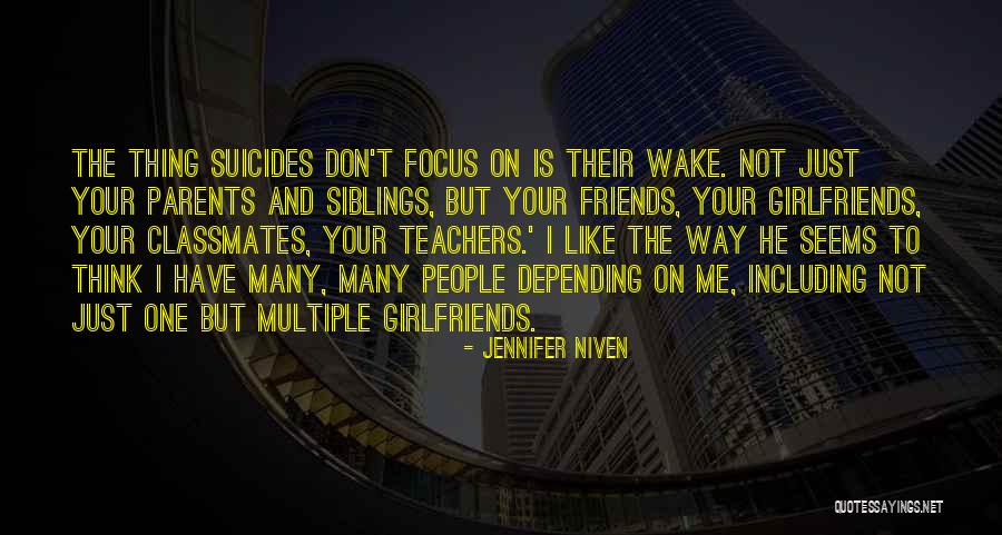 Depending On Friends Quotes By Jennifer Niven Depending On Friends Quotes By Jennifer Niven