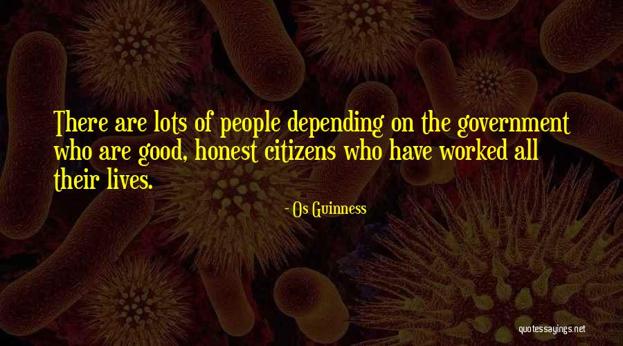 Depending On Government Quotes By Os Guinness Depending On Government Quotes By Os Guinness