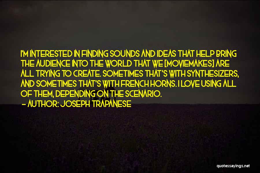 Depending On Love Quotes By Joseph Trapanese