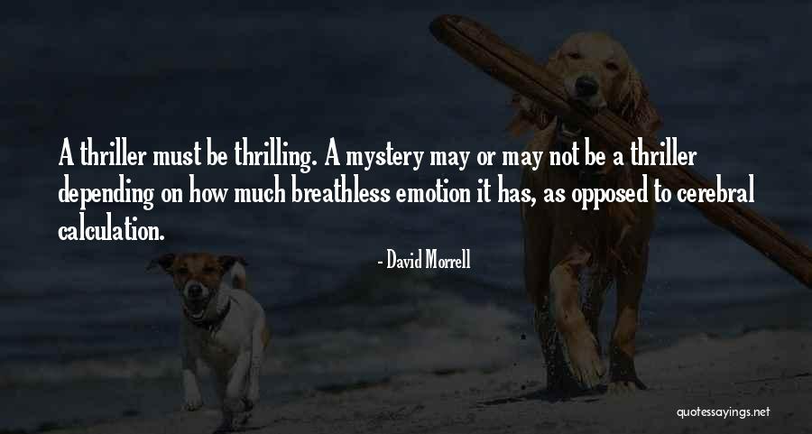 Depending On No One But Yourself Quotes By David Morrell Depending On No One But Yourself Quotes By David Morrell