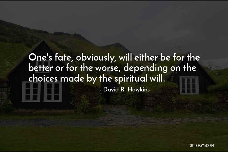 Depending On No One But Yourself Quotes By David R. Hawkins Depending On No One But Yourself Quotes By David R. Hawkins