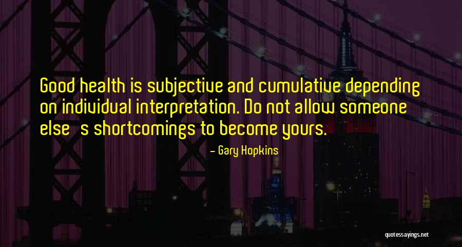 Depending On No One But Yourself Quotes By Gary Hopkins Depending On No One But Yourself Quotes By Gary Hopkins