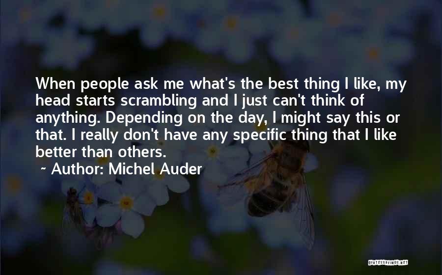 Depending On Others Quotes By Michel Auder