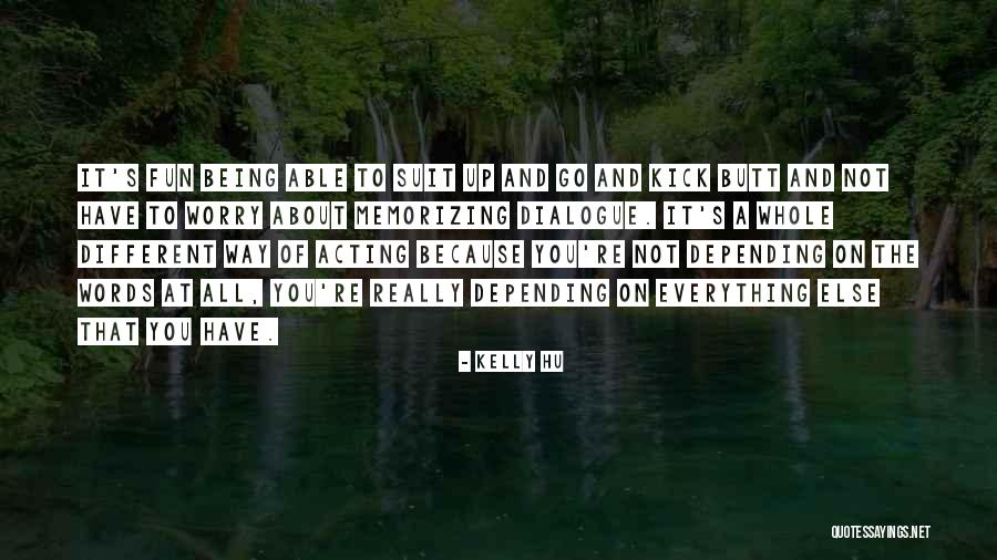 Depending On Someone Else Quotes By Kelly Hu Depending On Someone Else Quotes By Kelly Hu