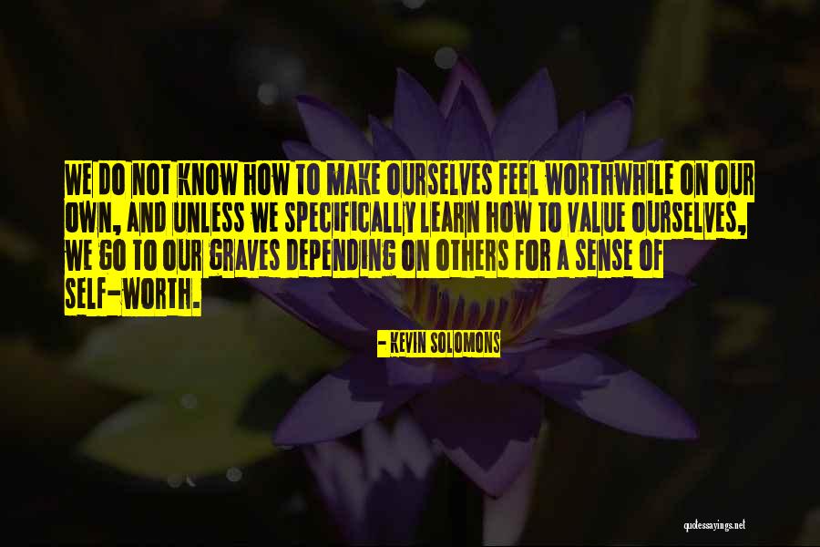 Depending On Someone For Happiness Quotes By Kevin Solomons Depending On Someone For Happiness Quotes By Kevin Solomons